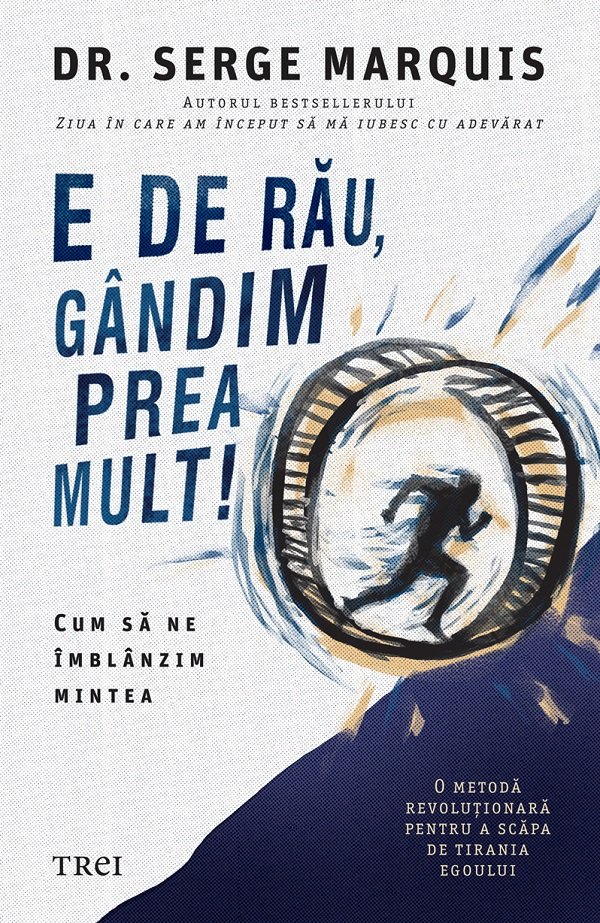 e de rău, gândim prea mult serge marquis e de rău, gândim prea mult serge marquis
