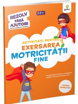Activități pentru exersarea motricității fine  • 3-5 ani