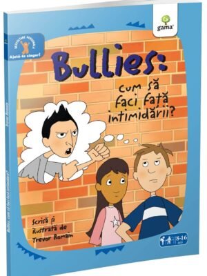 Bullies: Cum să faci faţă intimidării