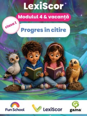 Pachet Lexiscor PROGRES ÎN CITIRE clasa I: modul 4 & vacanță