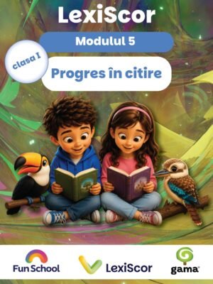 Pachet Lexiscor PROGRES ÎN CITIRE clasa I: modul 5