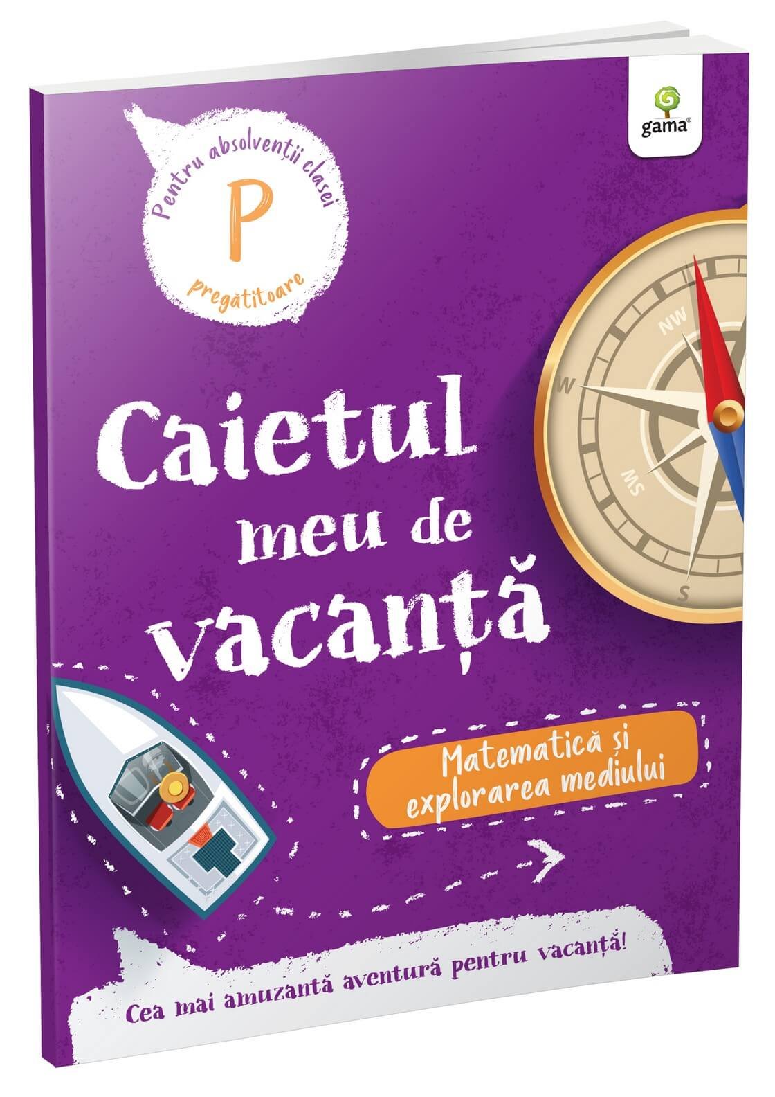 Matematică și explorarea mediului • clasa pregătitoare (caiet de vacanță)