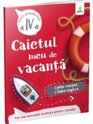 Limba română și limba engleză • clasa a IV-a (caiet de vacanță)