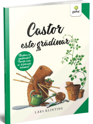 Castor este grădinar
