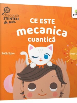Ce este mecanica cuantică - Ruth Spiro