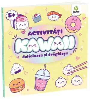 Activități Kawaii delicioase și drăgălașe
