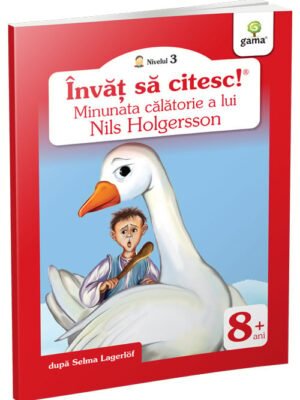 Minunata călătorie a lui Nils Holgersson - Selma Lagerlöf