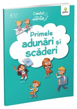 Primele adunări și scăderi (caiet de exerciții grafice)