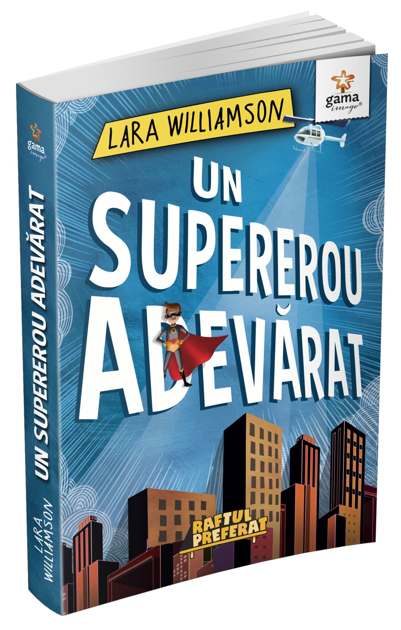 coperta-un-supererou-adevarat Un supererou adevărat - Lara Williamson