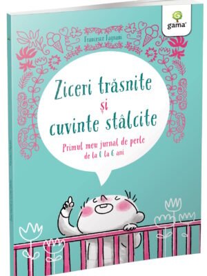 Ziceri trăsnite și cuvinte stâlcite