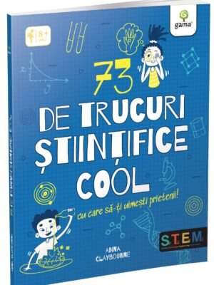 73 de trucuri științifice cool