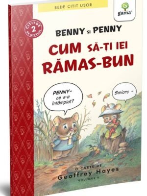 Benny și Penny: Cum să-ți iei rămas bun (volumul 6)