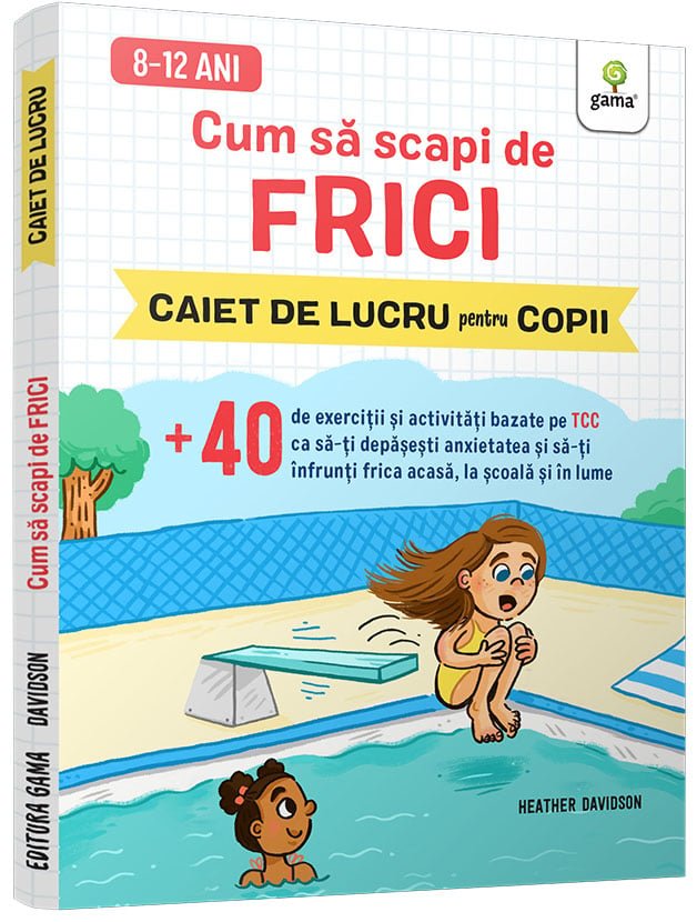 coperta_-_cum_sa_scapi_de_frici Cum să scapi de frici • +40 de exerciții și activități bazate pe TCC ca să-ți depășești anxietatea și să-ți înfrunți frica acasă, la școală și în lume
