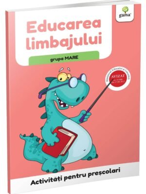 Educarea limbajului • grupa mare