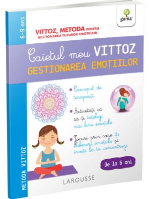 Caietul meu Vittoz:  Gestionarea emoțiilor