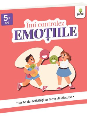 Îmi controlez EMOȚIILE - caiet de activități cu teme de discuție