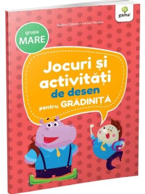 Jocuri și activități de desen • grupa mare - Lucica Nicolau, Rodica Cîșlariu