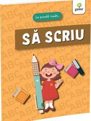La școală învăț... Să SCRIU