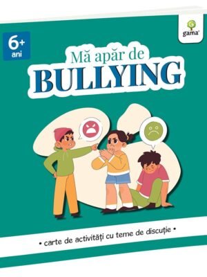 Mă apăr de BULLYING - caiet de activități cu teme de discuție
