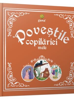 Poveștile copilăriei mele