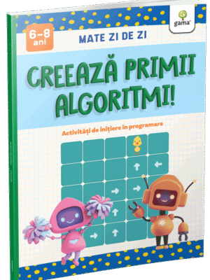 Creează primii algoritmi!