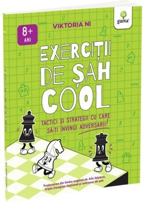 Exerciții de șah COOL. Tactici și strategii ca să-ți învingi adversarul