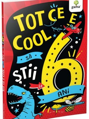 Tot ce e cool să știi la 6 ani