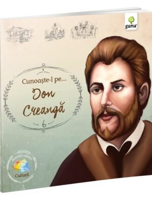 Cunoaşte-l pe... Ion Creangă