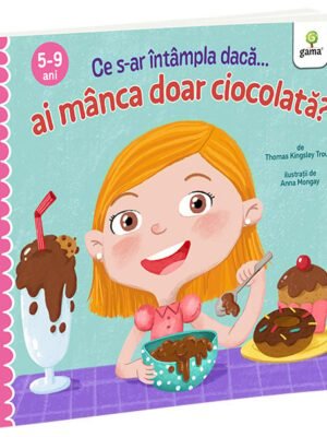 Ce s-ar întâmpla dacă ai mânca doar ciocolată? - Thomas Kingsley Troupe
