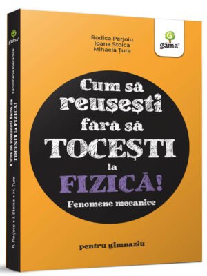 Fizica. Fenomene mecanice