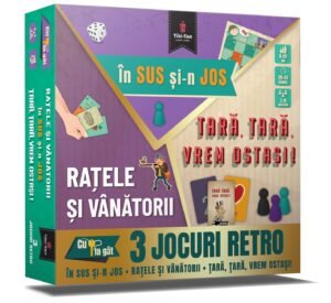 RAȚELE ȘI VÂNĂTORII • ȚARĂ, ȚARĂ, VREM OSTAȘI! • ÎN SUS ȘI-N JOS