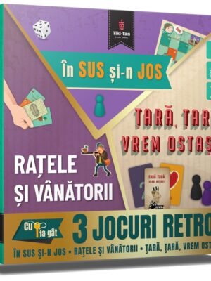 RAȚELE ȘI VÂNĂTORII • ȚARĂ, ȚARĂ, VREM OSTAȘI! • ÎN SUS ȘI-N JOS