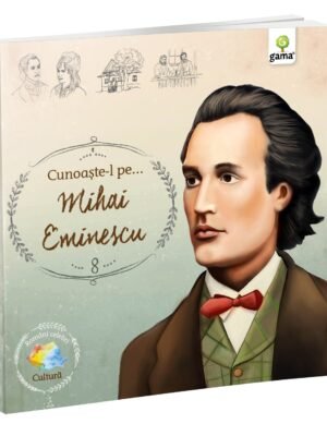 Cunoaşte-l pe... Mihai Eminescu