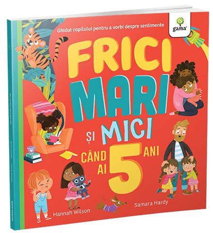 frici_mari_si_mici_cand_ai_5_ani_coperta Frici mari și mici când ai 5 ani