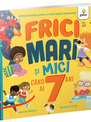 Frici mari și mici când ai 7 ani