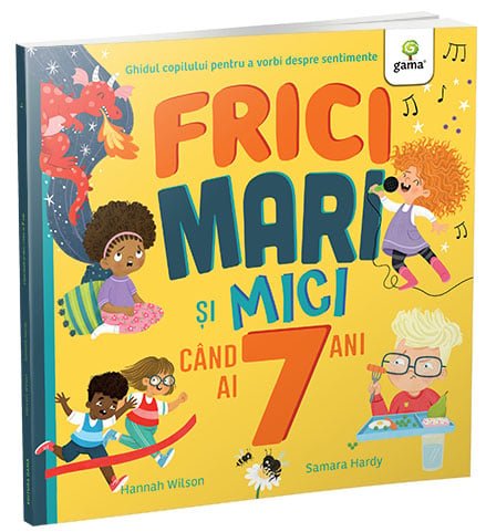 frici_mari_si_mici_cand_ai_7_ani_coperta Frici mari și mici când ai 7 ani