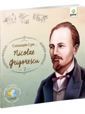 Cunoaşte-l pe... Nicolae Grigorescu