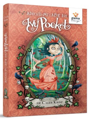 Aduceți-mi capul lui Ivy Pocket! - volumul 3