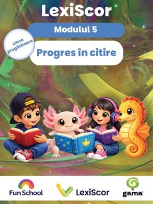 Pachet Lexiscor PROGRES ÎN CITIRE clasa pregătitoare: modul 5