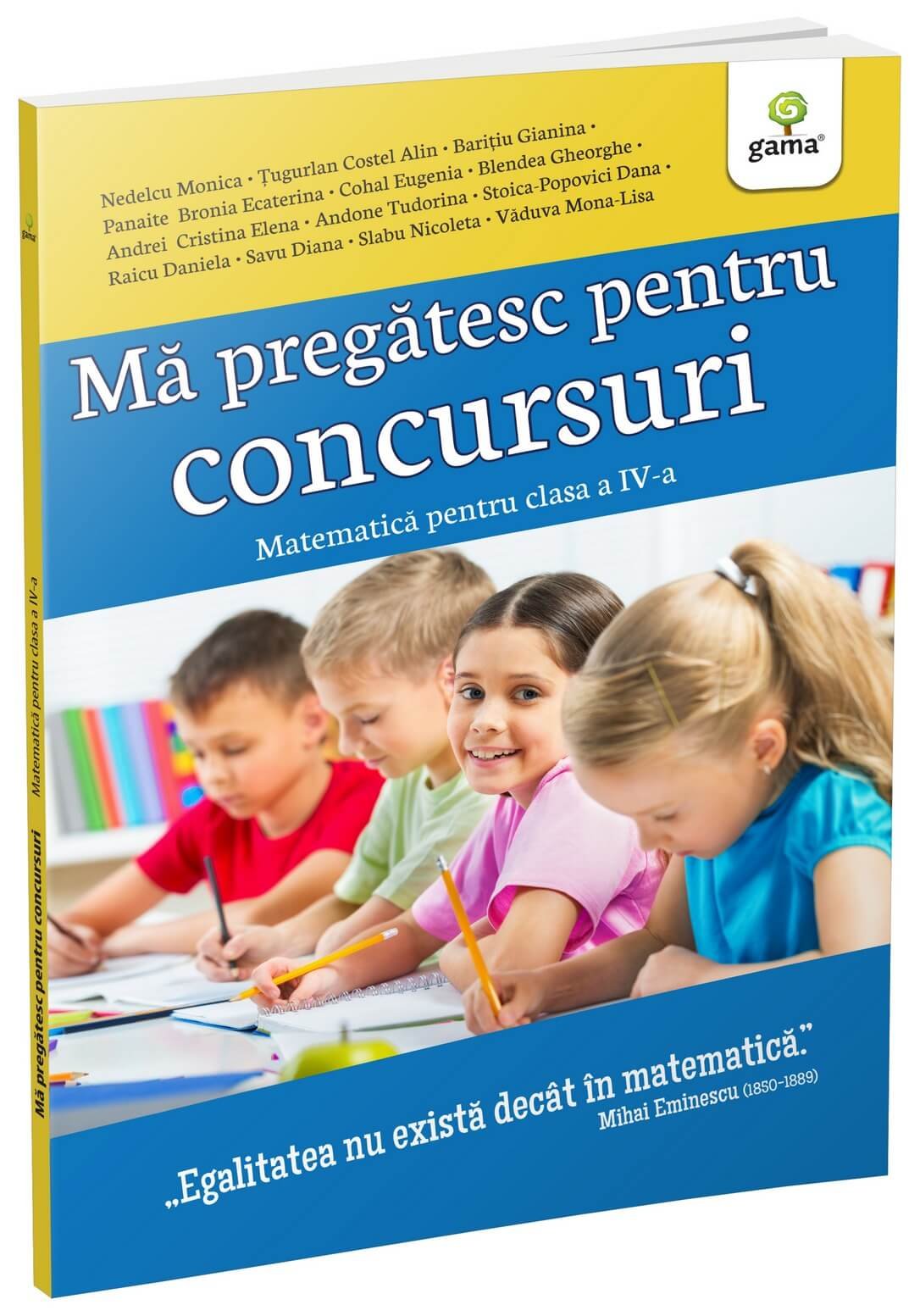 ma_pregatesc_pentru_consursuri_matematica_clasa_a_iv_a Mă pregătesc pentru concursuri • Matematica pentru clasa a IV-a