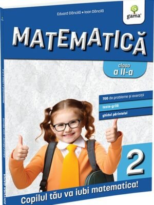 Matematica și explorarea mediului clasa a II-a. Ediția a III-a - Eduard Dăncilă & Ioan Dăncilă