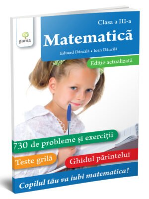 Matematică. Clasa a III-a. Ediție revizuită - Eduard Dăncilă , Ioan Dăncilă