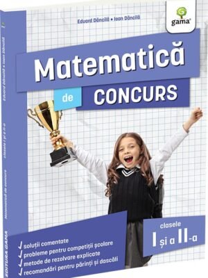 Matematica de concurs clasele I și a II-a. Editia a II-a - Eduard Dăncilă & Ioan Dăncilă