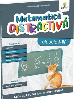 Matematica distractivă. Ediția a II-a - Eduard Dăncilă & Ioan Dăncilă