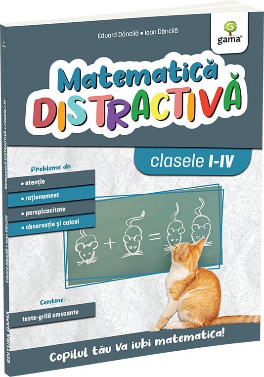 matematica_distractiva_coperta Matematica distractivă. Ediția a II-a - Eduard Dăncilă & Ioan Dăncilă