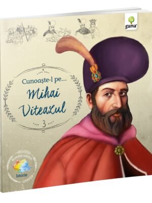 Cunoaşte-l pe… Mihai Viteazul