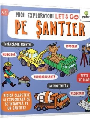 Let's go! Pe șantier