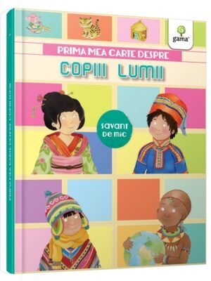 Prima mea carte despre copiii lumii