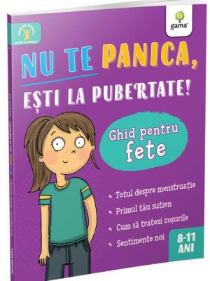 Nu te panica, esti la pubertate: ghid pentru fete - Anna Claybourne și Jennifer Naachigar