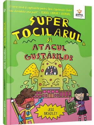 Super Tocilarul și Atacul Gustărilor - Jess Bradley